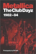 Metallica The Club Dayz 1982-1984