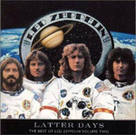 Latter Days The Best of Led Zeppelin Vol.2